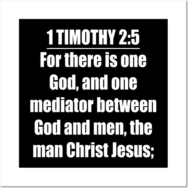 1 Timothy 2:5 (KJV) Wall Art by Holy Bible Verses